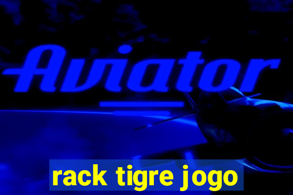 rack tigre jogo